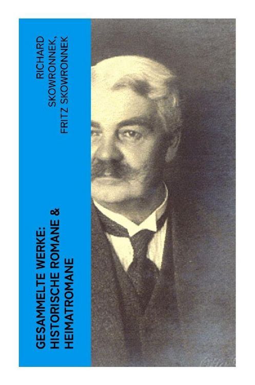Produktbild: Gesammelte Werke: Historische Romane & Heimatromane