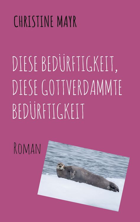 Produktbild: Diese Bed&uuml;rftigkeit, diese gottverdammte Bed&uuml;rftigkeit