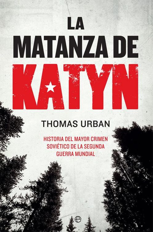 Produktbild: La matanza de Katyn : historia del mayor crimen sovi&eacute;tico de la Segunda Guerra Mundial
