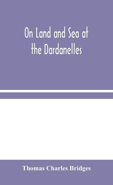 Produktbild: On Land And Sea At The Dardanelles