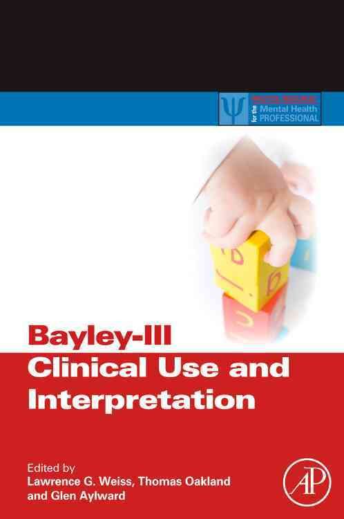 Produktbild: Weiss, L: Bayley-III Clinical Use and Interpretation