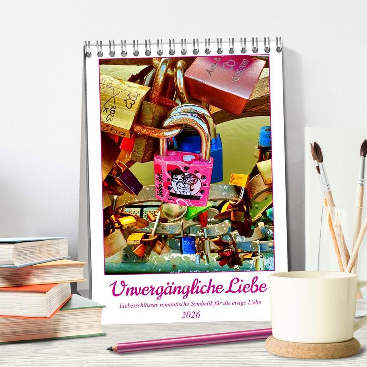 Produktbild: Unverg&auml;ngliche Liebe - Liebesschl&ouml;sser romantische Symbolik f&uuml;r die ewige Liebe (Tischkalender 2026 DIN A5 hoch), CALVENDO Monatskalender