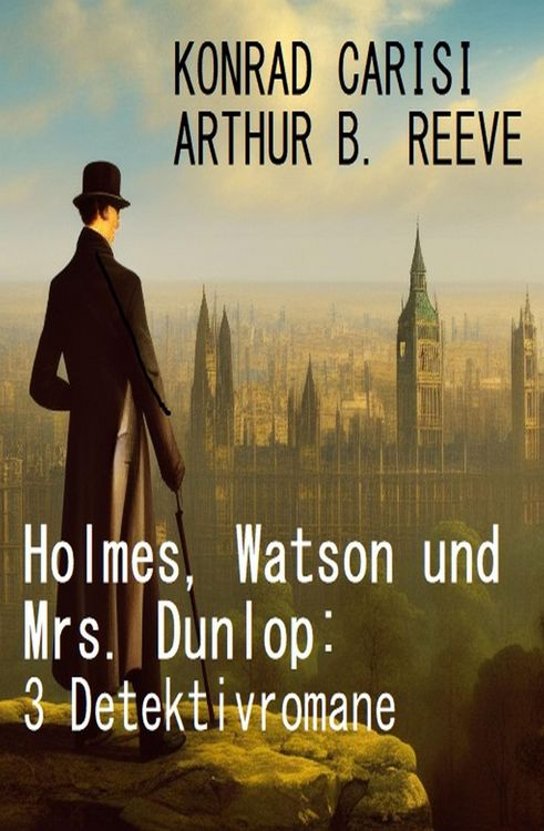 Produktbild: Holmes, Watson und Mrs. Dunlop: 3 Detektivromane