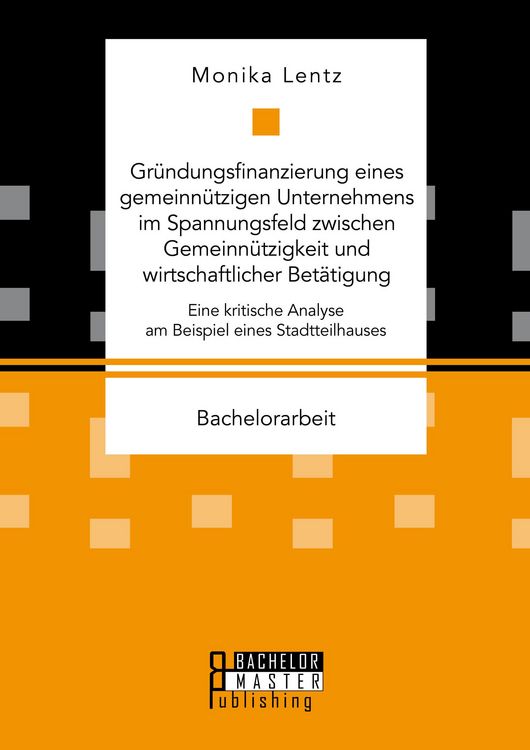 Produktbild: Gr&uuml;ndungsfinanzierung eines gemeinn&uuml;tzigen Unternehmens im Spannungsfeld zwischen Gemeinn&uuml;tzigkeit und wirtschaftlicher Bet&auml;tigung