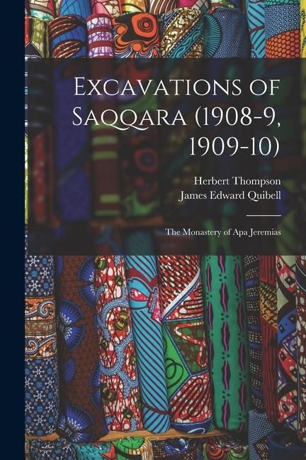 Produktbild: Excavations of Saqqara (1908-9, 1909-10): The Monastery of Apa Jeremias