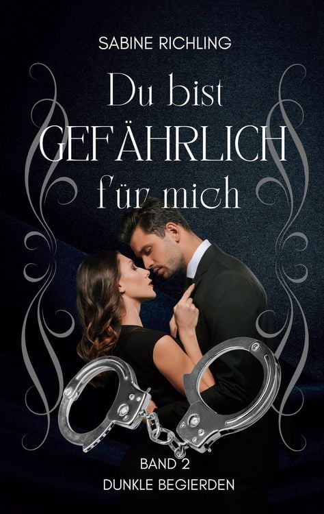 Du bist gefährlich für mich - Dunkle Begierden Teil 2 von 4