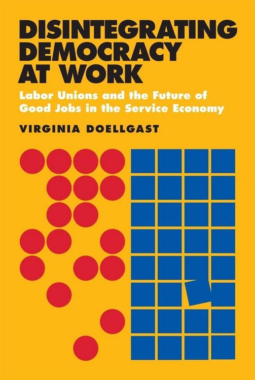 Produktbild: Disintegrating Democracy at Work