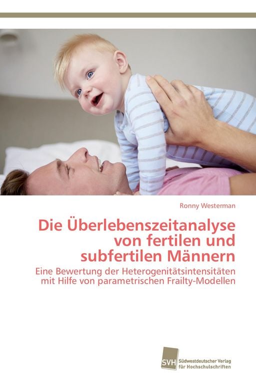 Produktbild: Die &Uuml;berlebenszeitanalyse von fertilen und subfertilen M&auml;nnern