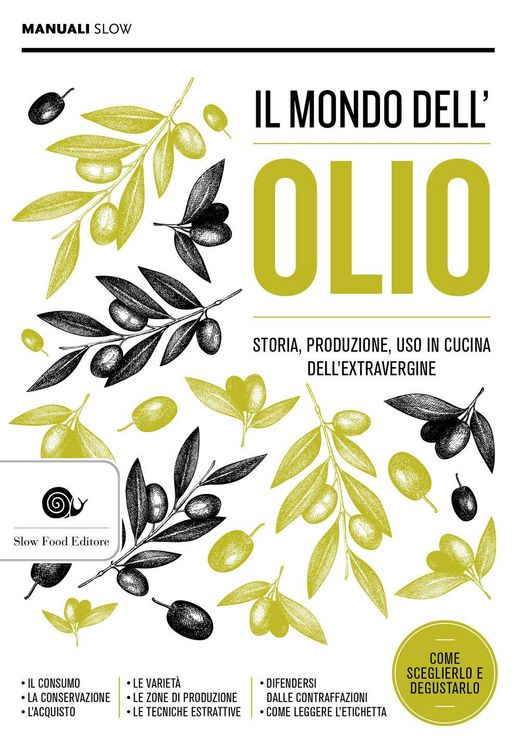 Produktbild: Il mondo dell'olio. Storia, produzione, uso in cucina dell'extravergine