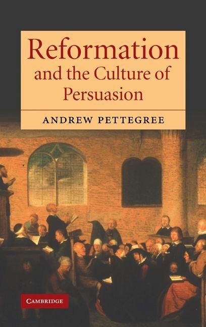 Produktbild: Reformation and the Culture of Persuasion