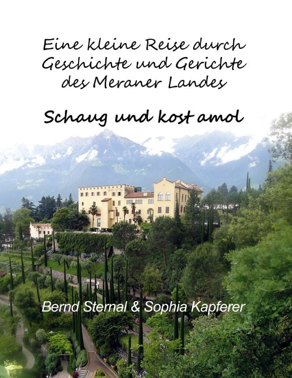 Bild vom Artikel Eine kleine Reise durch Geschichte und Gerichte des Meraner Landes vom Autor Bernd Sternal