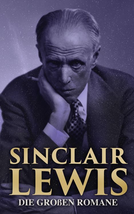 Produktbild: Sinclair Lewis: Die gro&szlig;en Romane