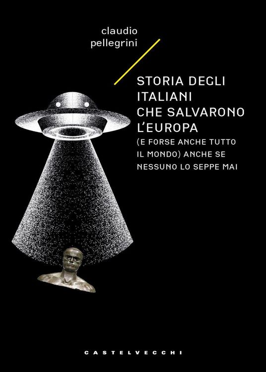 Produktbild: Storia degli italiani che salvarono l'Europa (e forse anche tutto il mondo) anche se nessuno lo seppe mai
