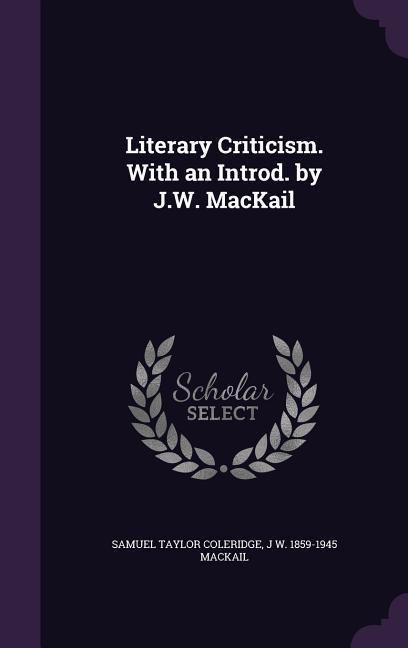 Produktbild: Literary Criticism. With an Introd. by J.W. MacKail