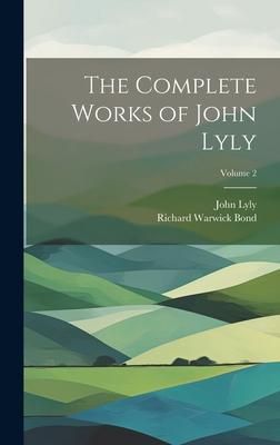 Produktbild: The Complete Works of John Lyly; Volume 2