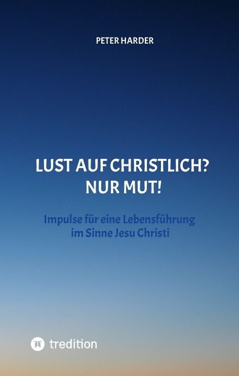 Produktbild: Harder, P: Aussagen Jesu Christi sollten auch heute Richtsch