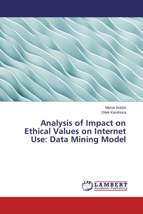Produktbild: Analysis of Impact on Ethical Values on Internet Use: Data Mining Model
