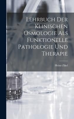 Produktbild: Lehrbuch Der Klinischen Osmologie Als Funktionelle Pathologie Und Therapie