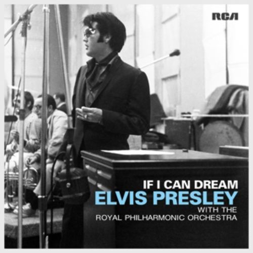 Produktbild: If I Can Dream: Elvis Presley with the Royal Philh