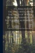 Produktbild: An Analysis of Factors Affecting the Yield of Water From Watersheds in Southern California; 1930