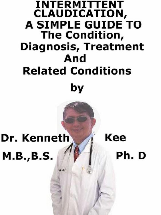 Produktbild: Intermittent Claudication, A Simple Guide To The Condition, Diagnosis, Treatment And Related Conditions