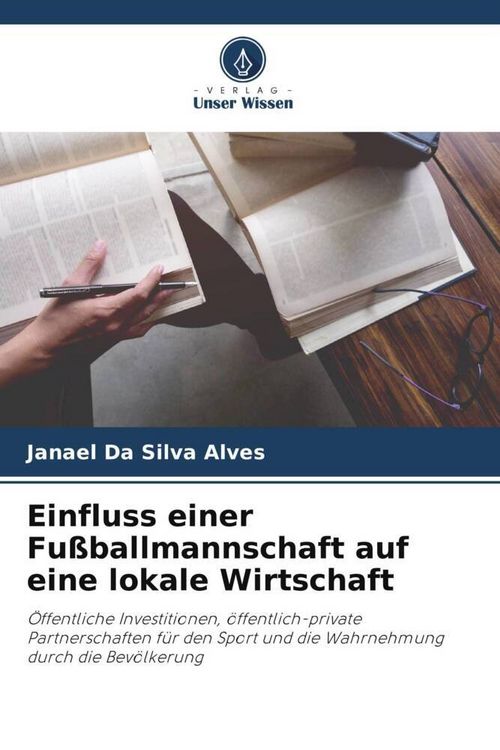 Produktbild: Einfluss einer Fu&szlig;ballmannschaft auf eine lokale Wirtschaft