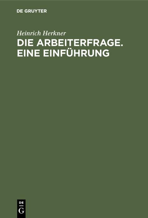Produktbild: Die Arbeiterfrage. Eine Einf&uuml;hrung