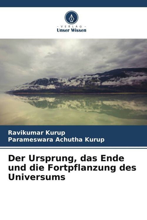 Produktbild: Der Ursprung, das Ende und die Fortpflanzung des Universums