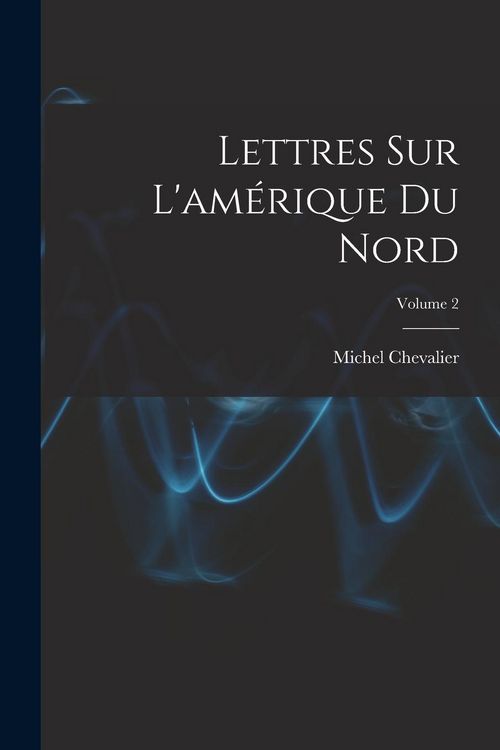 Produktbild: Lettres Sur L'am&eacute;rique Du Nord; Volume 2