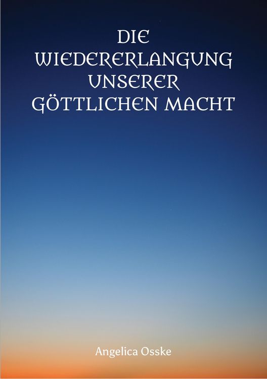 Produktbild: Die Wiedererlangung unserer g&ouml;ttlichen Macht