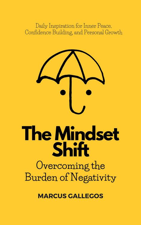Produktbild: The Mindset Shift: Overcoming the Burden of Negativity