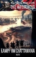 Bild vom Artikel Civil War Chronicles 07: Kampf um Chattanooga vom Autor Alfred Wallon