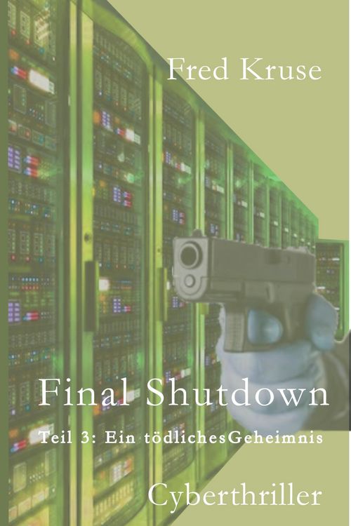Produktbild: Final Shutdown - Teil 3: Ein t&ouml;dliches Geheimnis
