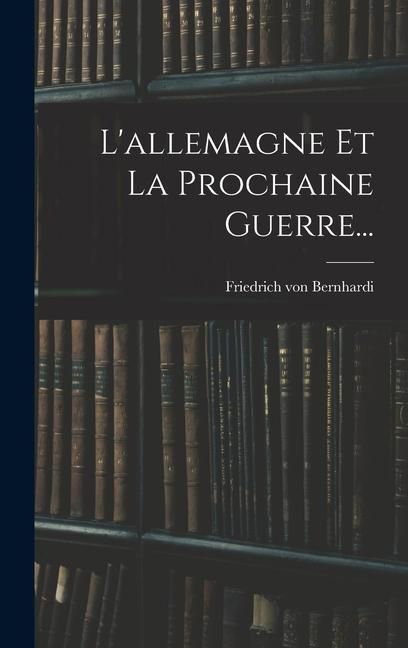 Produktbild: L'allemagne Et La Prochaine Guerre...