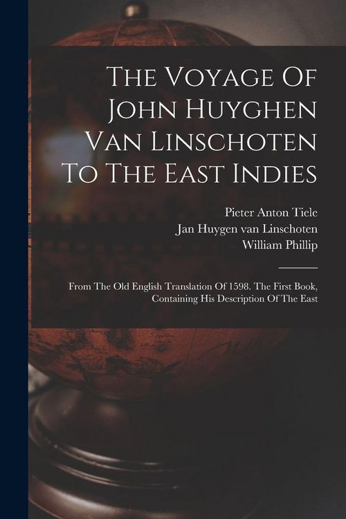 Produktbild: The Voyage Of John Huyghen Van Linschoten To The East Indies