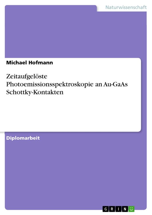 Produktbild: Zeitaufgel&ouml;ste Photoemissionsspektroskopie an Au-GaAs Schottky-Kontakten