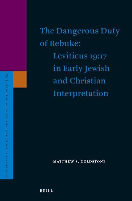 Produktbild: The Dangerous Duty of Rebuke: Leviticus 19:17 in Early Jewish and Christian Interpretation