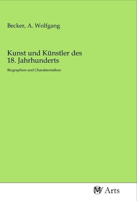 Produktbild: Kunst und K&uuml;nstler des 18. Jahrhunderts