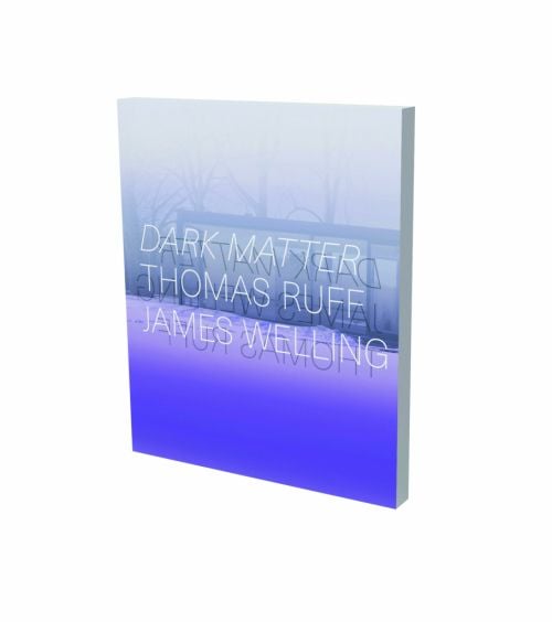 Produktbild: Dark Matter &ndash; Thomas Ruff & James Welling