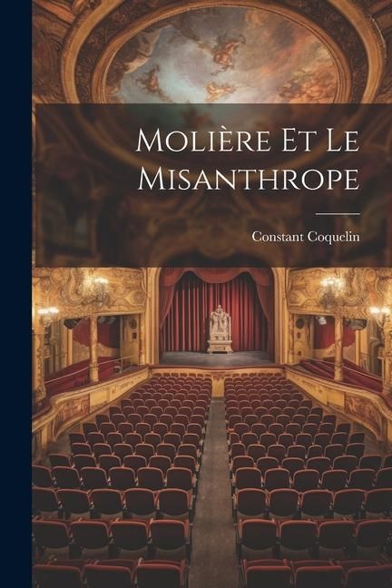 Produktbild: Moli&egrave;re Et Le Misanthrope
