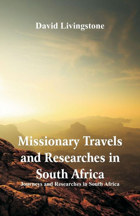 Produktbild: Missionary Travels and Researches in South Africa
