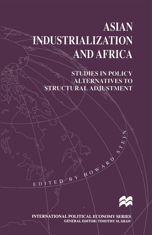 Produktbild: Asian Industrialization and Africa: Studies in Policy Alternatives to Structural Adjustment