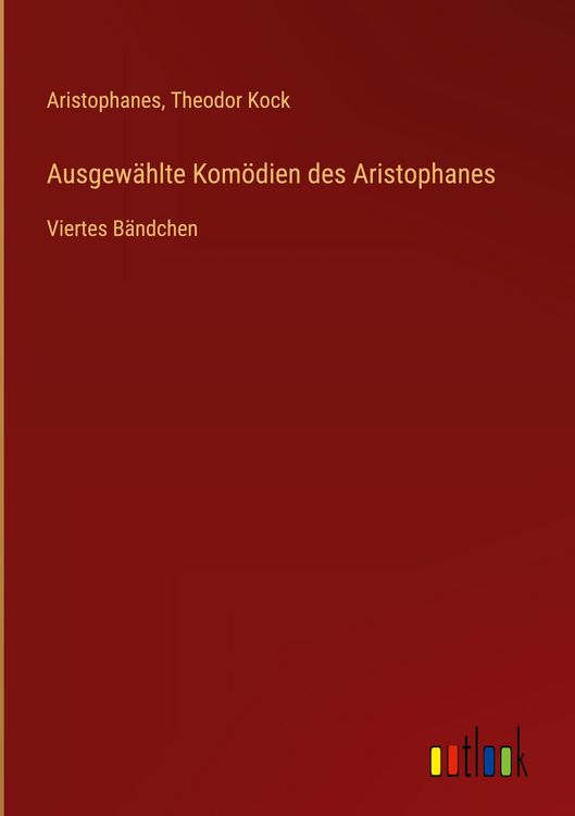 Produktbild: Ausgew&auml;hlte Kom&ouml;dien des Aristophanes