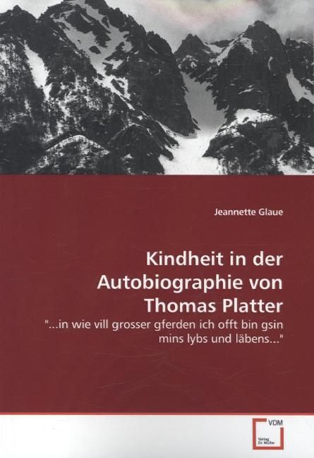 Produktbild: Glaue, J: Kindheit in der Autobiographie von Thomas Platter
