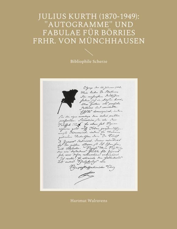 Produktbild: Julius Kurth (1870-1949): "Autogramme" und Fabulae f&uuml;r B&ouml;rries Frhr. von M&uuml;nchhausen