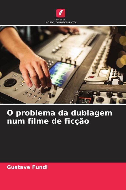 Produktbild: O problema da dublagem num filme de fic&ccedil;&atilde;o