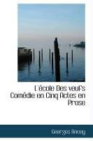 Produktbild: L' Cole Des Veufs Com Die En Cinq Actes En Prose