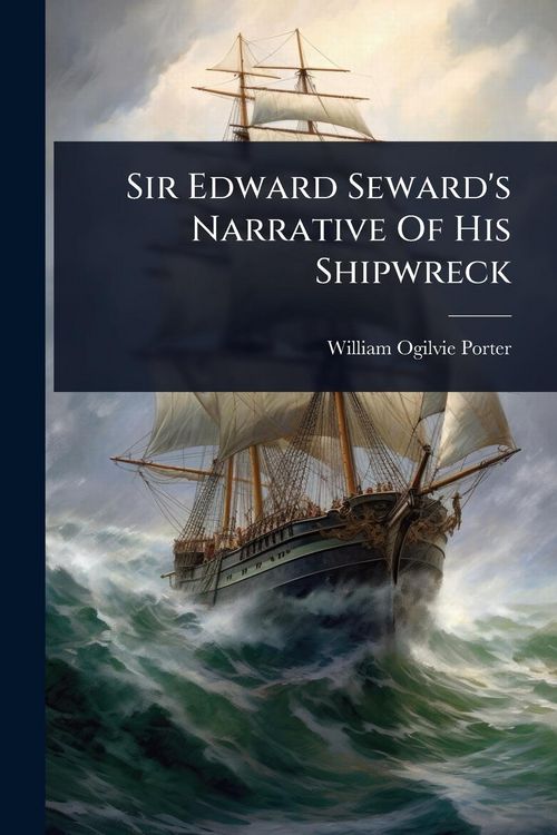 Produktbild: Sir Edward Seward's Narrative Of His Shipwreck
