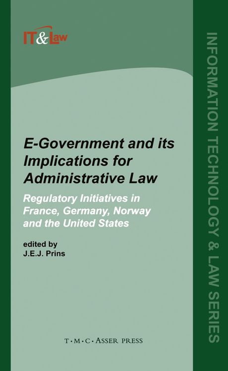 Produktbild: E-Government and Its Implications for Administrative Law:Regulatory Initiatives in France, Germany, Norway and the United States