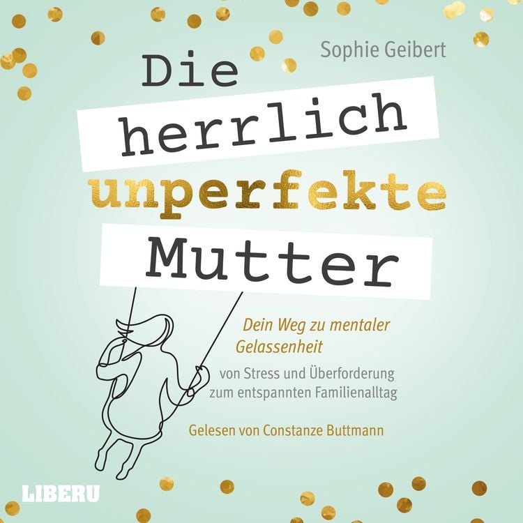 Produktbild: Die herrlich unperfekte Mutter